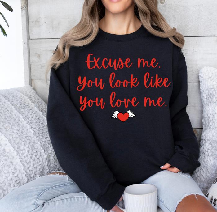 Excuse Me, You Look Like You Love Me Crewneck Sweatshirt