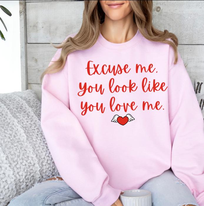 Excuse Me, You Look Like You Love Me Crewneck Sweatshirt