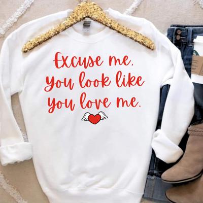 Excuse Me, You Look Like You Love Me Crewneck Sweatshirt