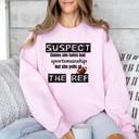  "Suspect Is" Crew Sweatshirts