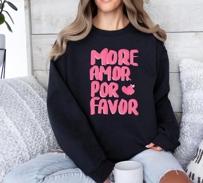 More Amor Por Favor Crewneck Sweatshirt