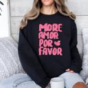  More Amor Por Favor Crewneck Sweatshirt