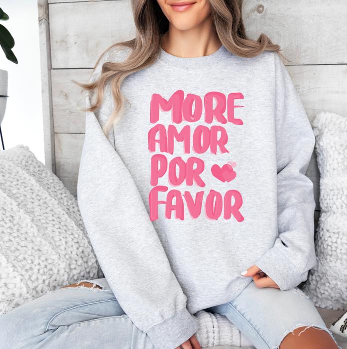 More Amor Por Favor Crewneck Sweatshirt