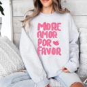  More Amor Por Favor Crewneck Sweatshirt