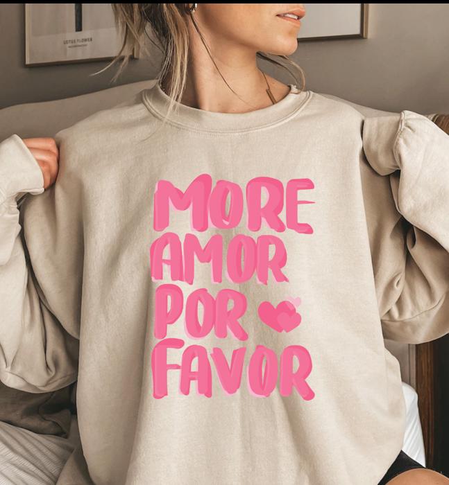 More Amor Por Favor Crewneck Sweatshirt