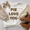  Pie Love You | Baby Thanksgiving Shirt