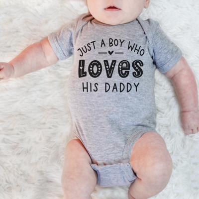 Just a Boy Who Loves His Daddy Gray Short Sleeve Onesie for Boys | Multiple sizes available