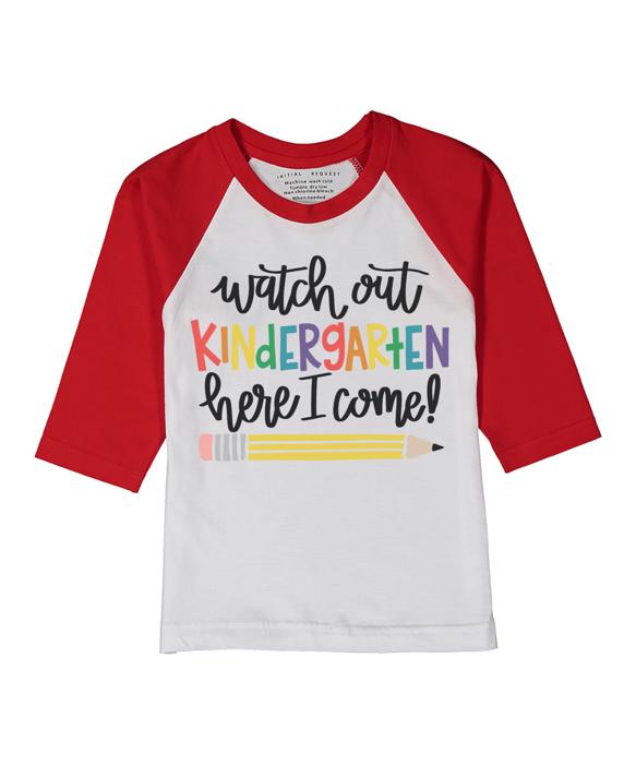 BACK TO SCHOOL Watch out Kindergarten Red Raglan Tee 3/4 sleeve for boys or girls