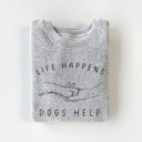 XXL Gray Life Happens Dogs Help - Knit Sweatshirt