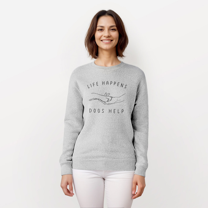 Life Happens Dogs Help - Knit Sweatshirt