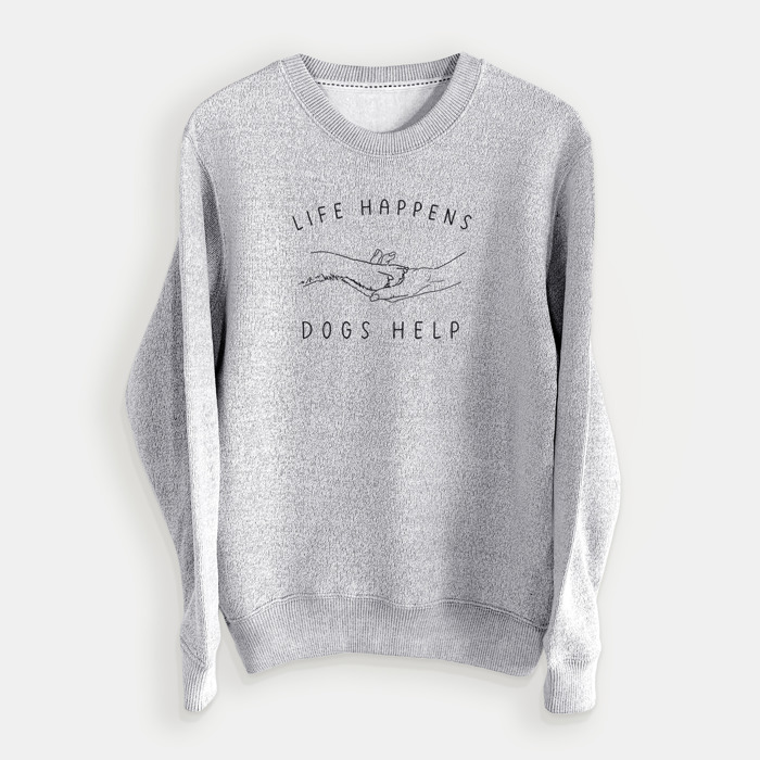 Life Happens Dogs Help - Knit Sweatshirt