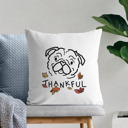 Pug Doodled Thankful  Autumn Dog Breed Throw Pillow Cover -50+ Breeds