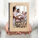 Maple (Light Wood) Personalized "Family Recipes" Personalized Wood Recipe Book with Photo Sleeve