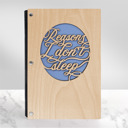 Maple (Light Wood) Not Personalized Personalized Wood Journal - "Reasons I Don't Sleep"