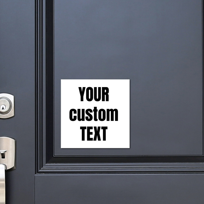 Custom Text Magnet | 5X5" All Weather Magnetic Front Door Sign or Car Magnet
