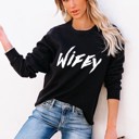  WIFEY Casual Sweatshirt