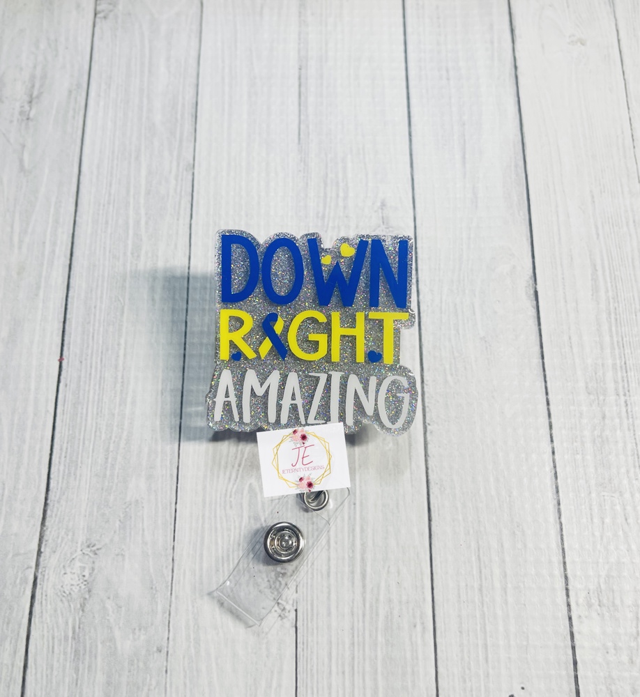 Down Right Amazing Interchangeable Badge Reel | Down Syndrome Awareness | Nurse | Teacher | Teacher Assistant | ID Badge Holder |