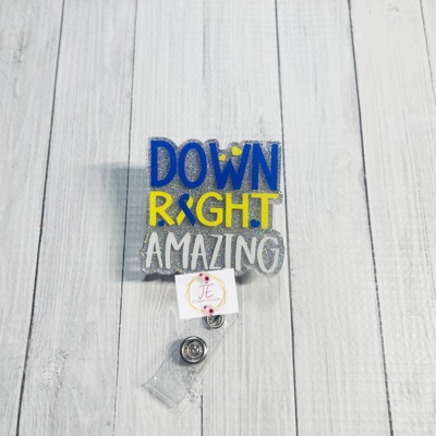 Down Right Amazing Interchangeable Badge Reel | Down Syndrome Awareness | Nurse | Teacher | Teacher Assistant | ID Badge Holder |