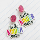 Hello Kindergarten Back to School Teacher Earrings | Teacher Gift