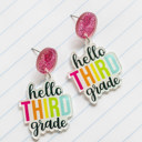 Hello Third Grade Back to School Teacher Earrings | Teacher Gift