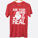  Ask Your Mom If I'm Real Funny Santa Christmas Graphic Tee