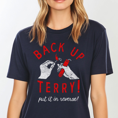 Back Up Terry Funny USA Patriotic 4th Of July Graphic Tee