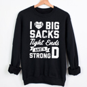  I Love Big Sacks Funny Football Sports Graphic Sweatshirt | Superbowl Shirt | Football Tee