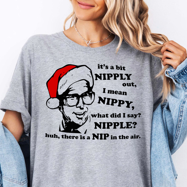 It's A Bit Nipply Hilarious Christmas Movie Graphic Tee