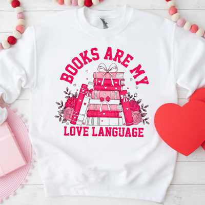 Books Are My Love Language Valentine's Day Graphic Sweatshirt, Valentines Shirt, Valentines Sweatshirt