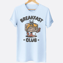  Breakfast Club Pancakes Funny Graphic Tee