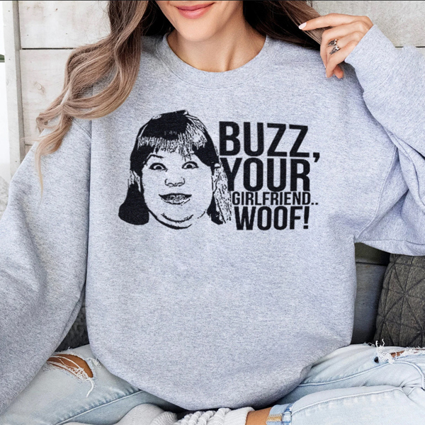 Buzz Your Girlfriend Woof! Funny Christmas Movie Graphic Sweatshirt