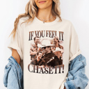  If You Feel It Chase It Glen Powell Twister Graphic Tee