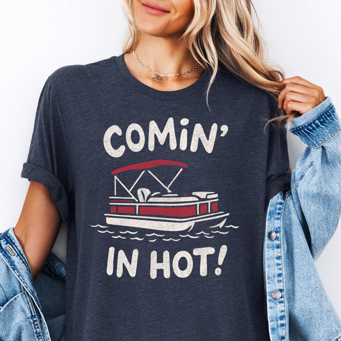 Comin' In Hot Funny Lake Life Summer Boating Graphic Tee | Summer Shirt