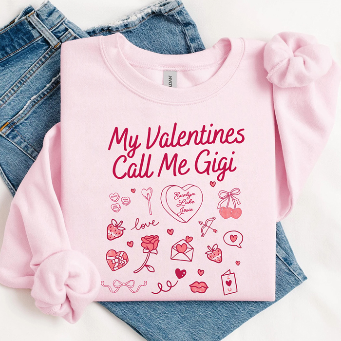 Personalized My Valentine's Day Call Me Mama Nana Gigi Auntie Graphic Sweatshirt, Valentines Shirt, Valentines Sweatshirt