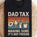  Dad Tax Funny Gift For Father's Day Graphic Tee