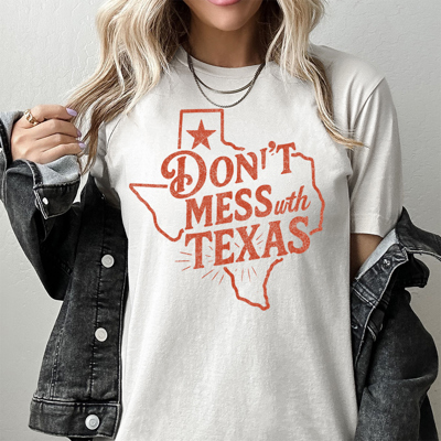 Don't Mess With Texas Funny Vacation Graphic Tee