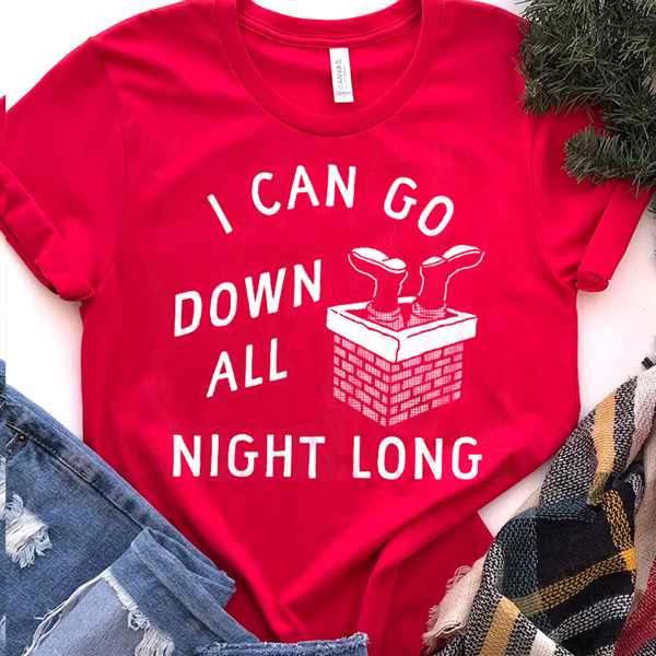 I Can Go Down All Night Long Funny Christmas Graphic Tee