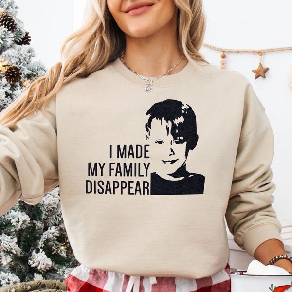 I Made My Family Disappear Christmas Movie Graphic Sweatshirt