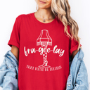  Fra-gee-lay Lamp Christmas Funny Movie Graphic Tee