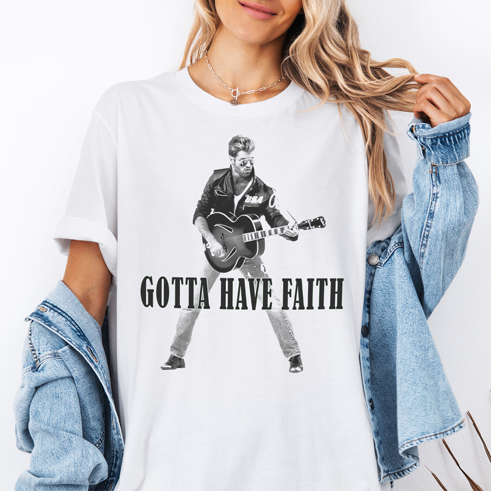 Gotta Have Faith 80's Throwback Music Graphic Tee