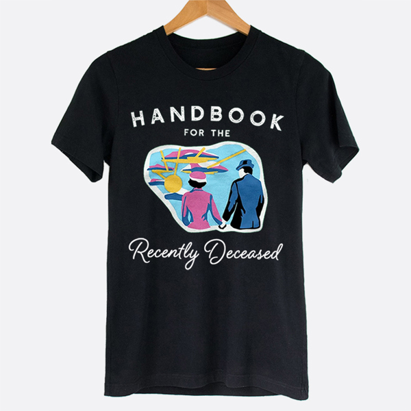 Handbook For The Recently Deceased Movie Graphic Tee