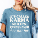  It's Called Karma Funny Sarcastic Graphic Tee