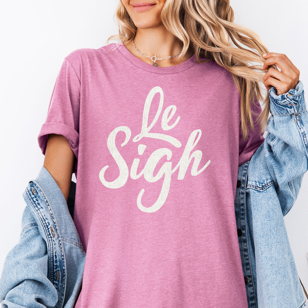 Le Sigh Funny Graphic Tee