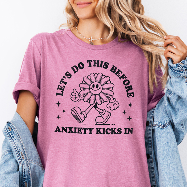 Let's Do This Before Anxiety Kicks In Funny Graphic Tee