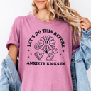  Let's Do This Before Anxiety Kicks In Funny Graphic Tee