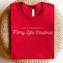  Have Yourself A Merry Little Christmas Graphic Tee