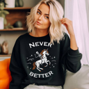  Never Better Skeleton And Unicorn Funny Halloween Graphic Sweatshirt