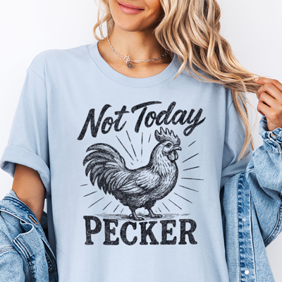 Not Today Pecker Funny Chicken Animal Farm Graphic Tee