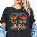  Talk To Me Goose Summer Sunset Top Gun 80's Throwback Movie Graphic Tee
