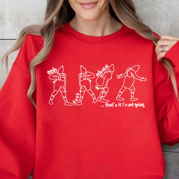 That's It Not Going Funny Christmas Movie Graphic Sweatshirt